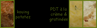 lien recette Kouing patatez et PDT à la crème